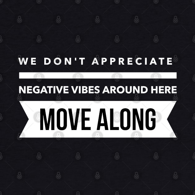 We don't appreciate negative vibes by wamtees